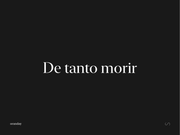 De tanto morir